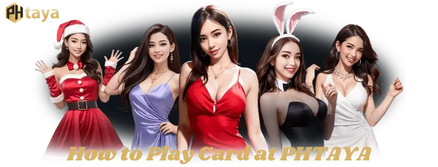 How to Play Card at PHTAYA