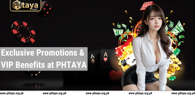 Exclusive Promotions & VIP Benefits at PHTAYA