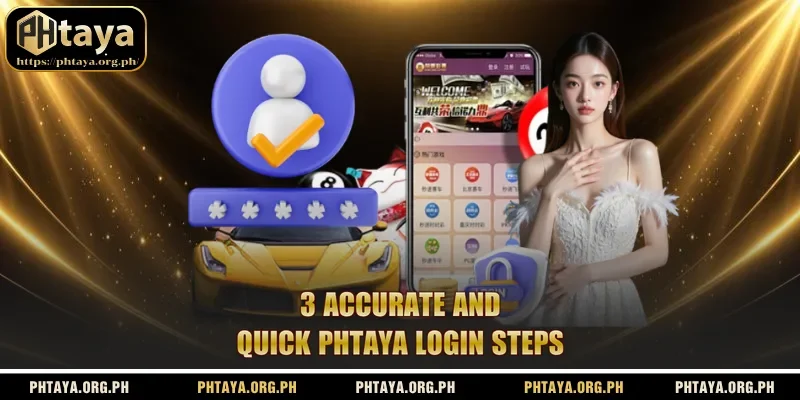 3 accurate and quick Phtaya login steps