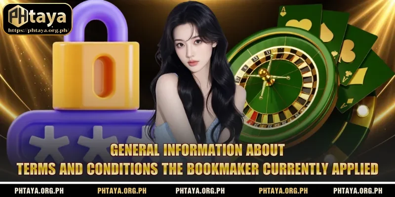 General information about terms and conditions the bookmaker currently applied