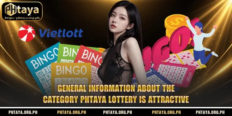 General information about the category Phtaya Lottery is attractive