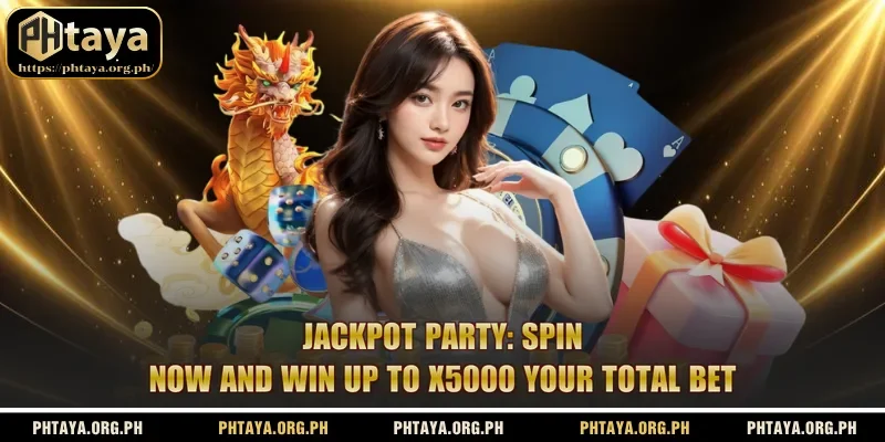 Jackpot Party: Spin Now And Win Up To x5000 Your Total Bet