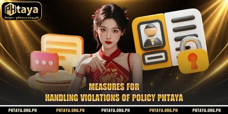 Measures for handling violations of policy Phtaya