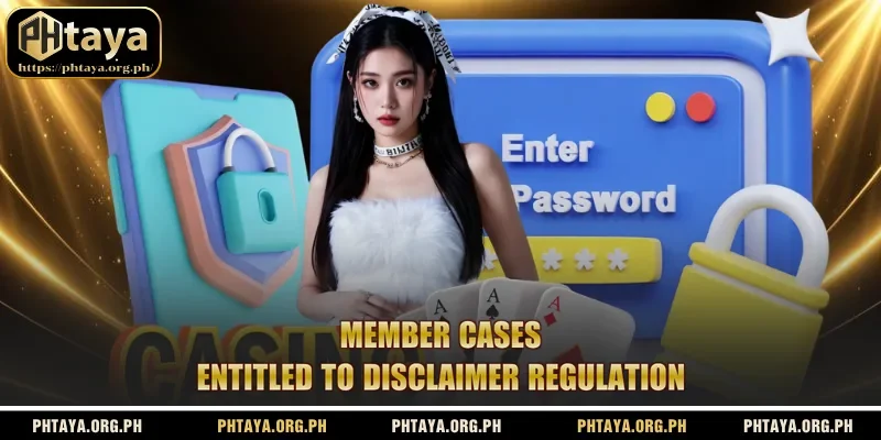 Member cases entitled to disclaimer regulation