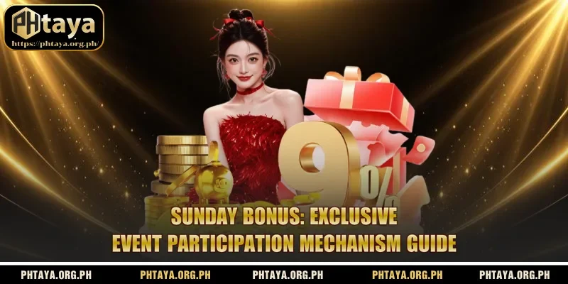 Sunday Bonus: Exclusive Event Participation Mechanism Guide