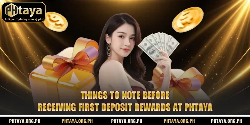 Things to note before receiving first deposit rewards at Phtaya